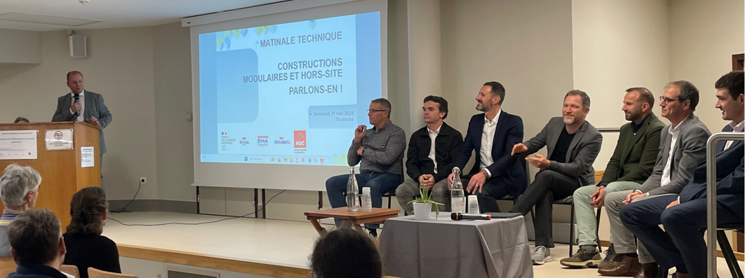 "Constructions Modulaires et Hors-site, parlons-en !" - 31 Mai 2024 à Toulouse